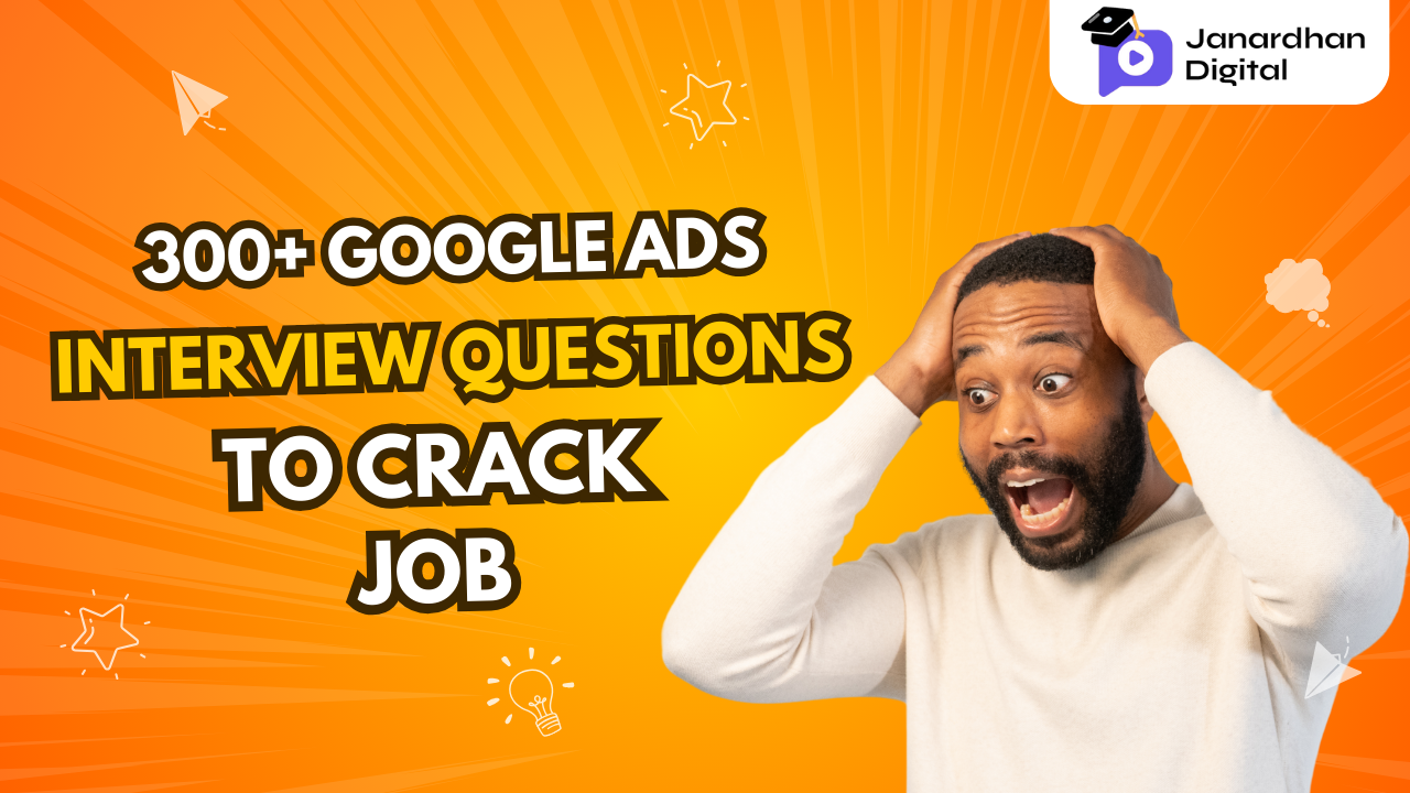 Google Ads Interview questions and answers